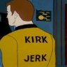 Kirk the Jerk