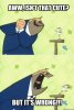 Isn't that cute, bur it's wrong.jpg