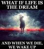 wakeup from life to the dream.jpg