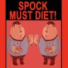 Spock Must Diet!